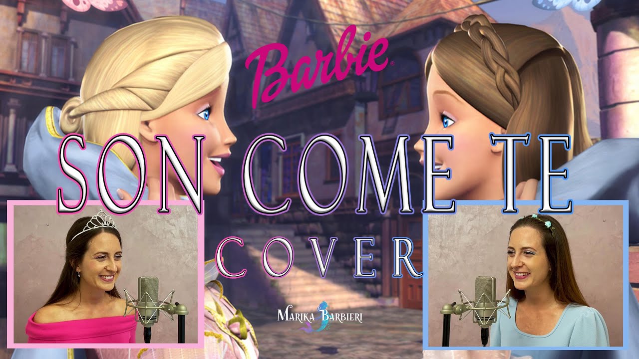 SON COME TE (da Barbie La Principessa E La Povera || Italian Cover || I Am a Girl Like You)