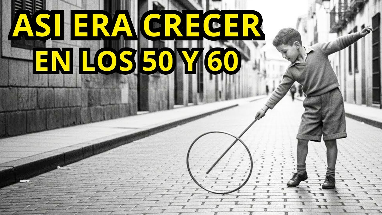 ASÍ ERA CRECER EN LOS AÑOS 50 Y 60 EN ESPAÑA (Y Nadie Se Quejaba)