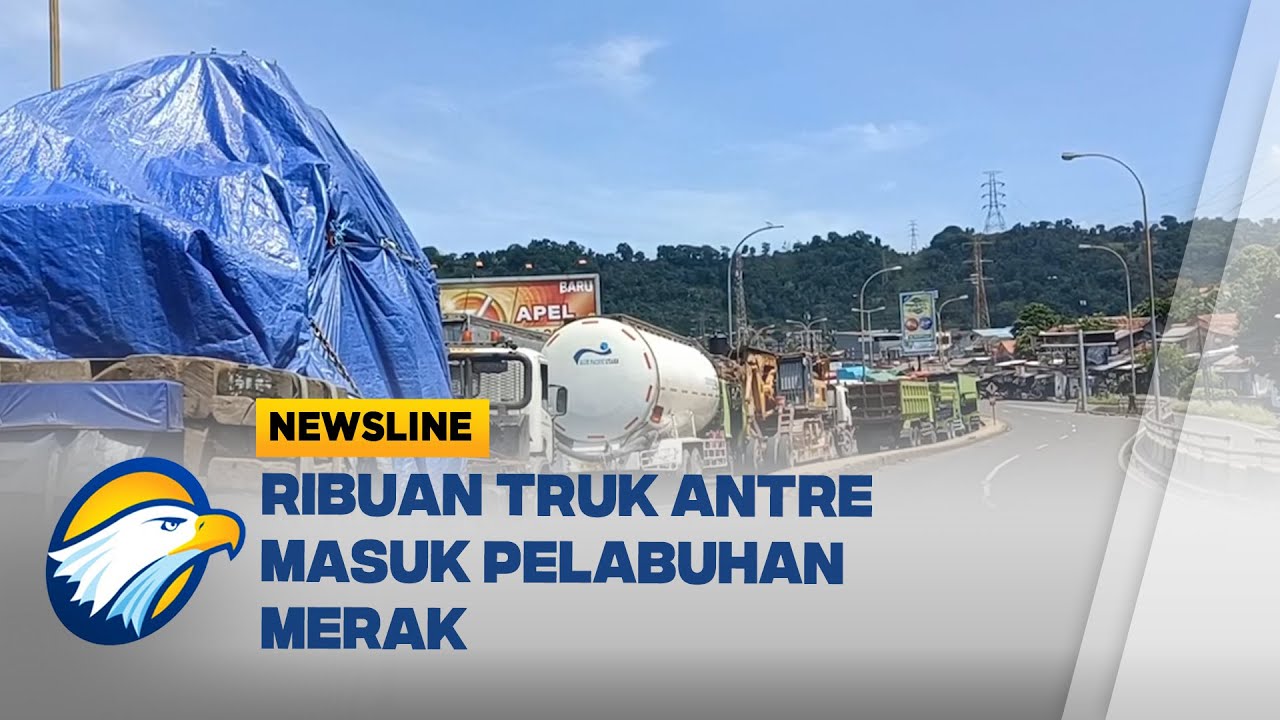 Antrean Truk Menuju Merak Makin Mengular, Tol Merak-Tangerang Terhambat! - [Newsline]