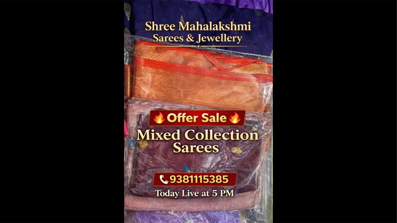 Shree Mahalakshmi Sarees And Jewellery  is  live | live saree sale | Mixed collection offer sale