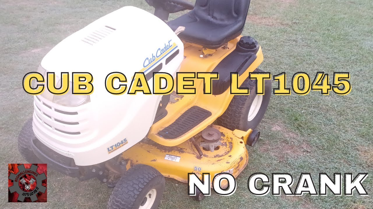 No Crank - Cub Cadet LT1045