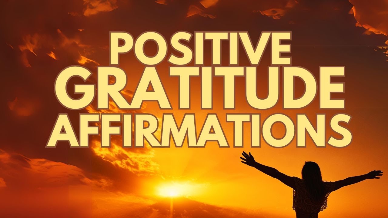 POSITIVE MORNING GRATITUDE AFFIRMATIONS ✨ For Thankfulness, Abundance, Love & Joy ✨