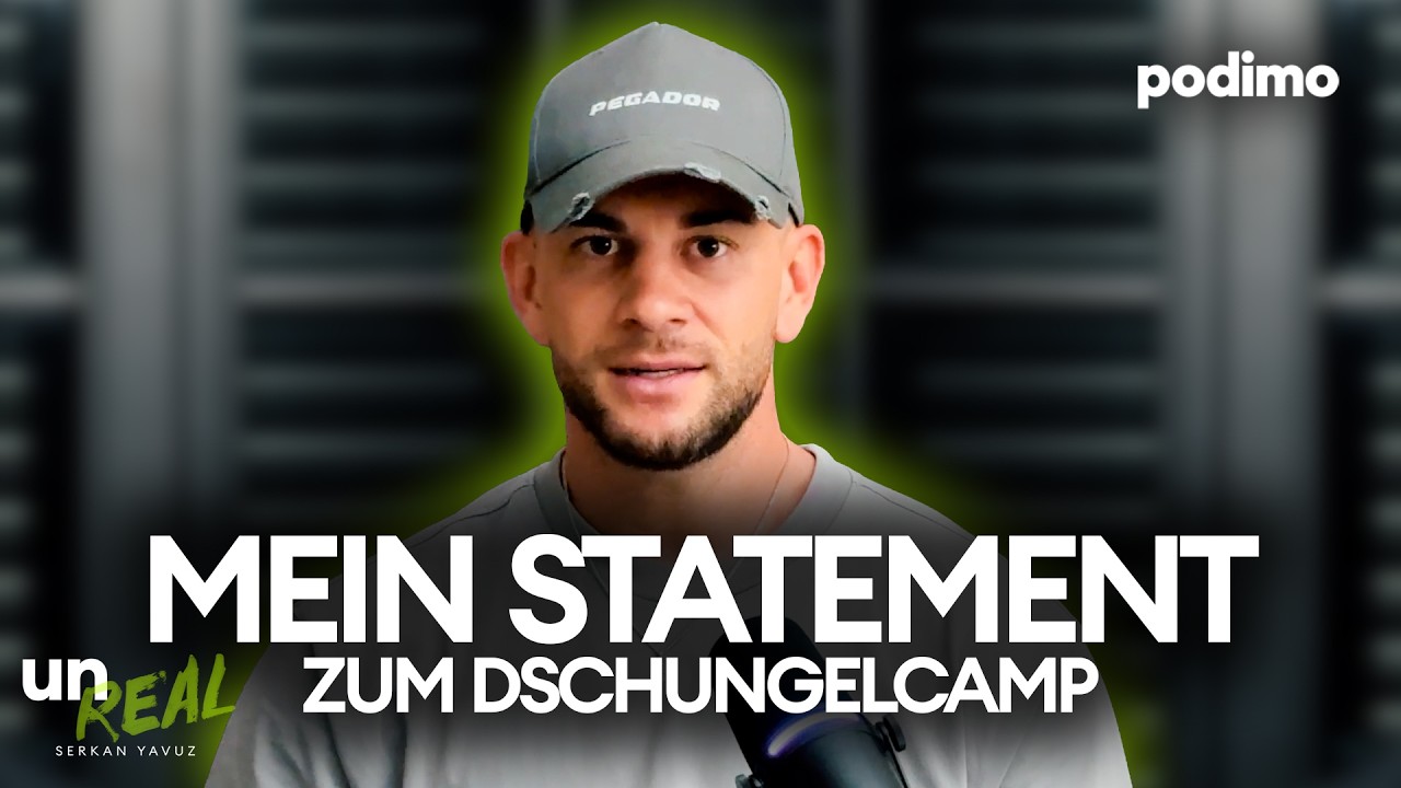 Was ich zu Samira im Dschungel zu sagen habe... | unREAL mit Serkan Yavuz | Podimo