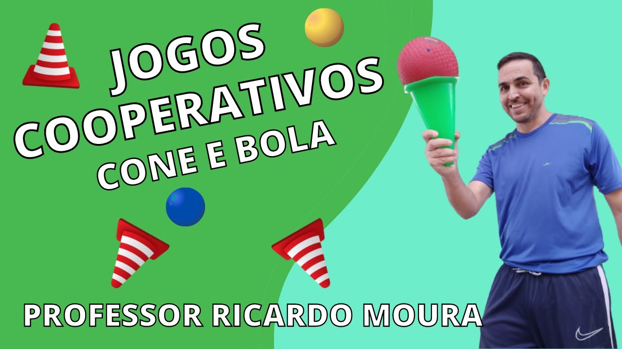 JOGOS COOPERATIVOS - Atividades com CONE E BOLA - Atividades de Educação Física Escolar