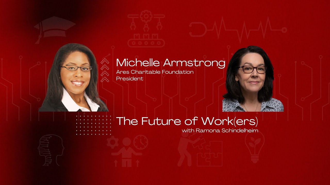 Philanthropy's Growing Role in Worker Reskilling | Michelle Armstrong, Ares Charitable Foundation