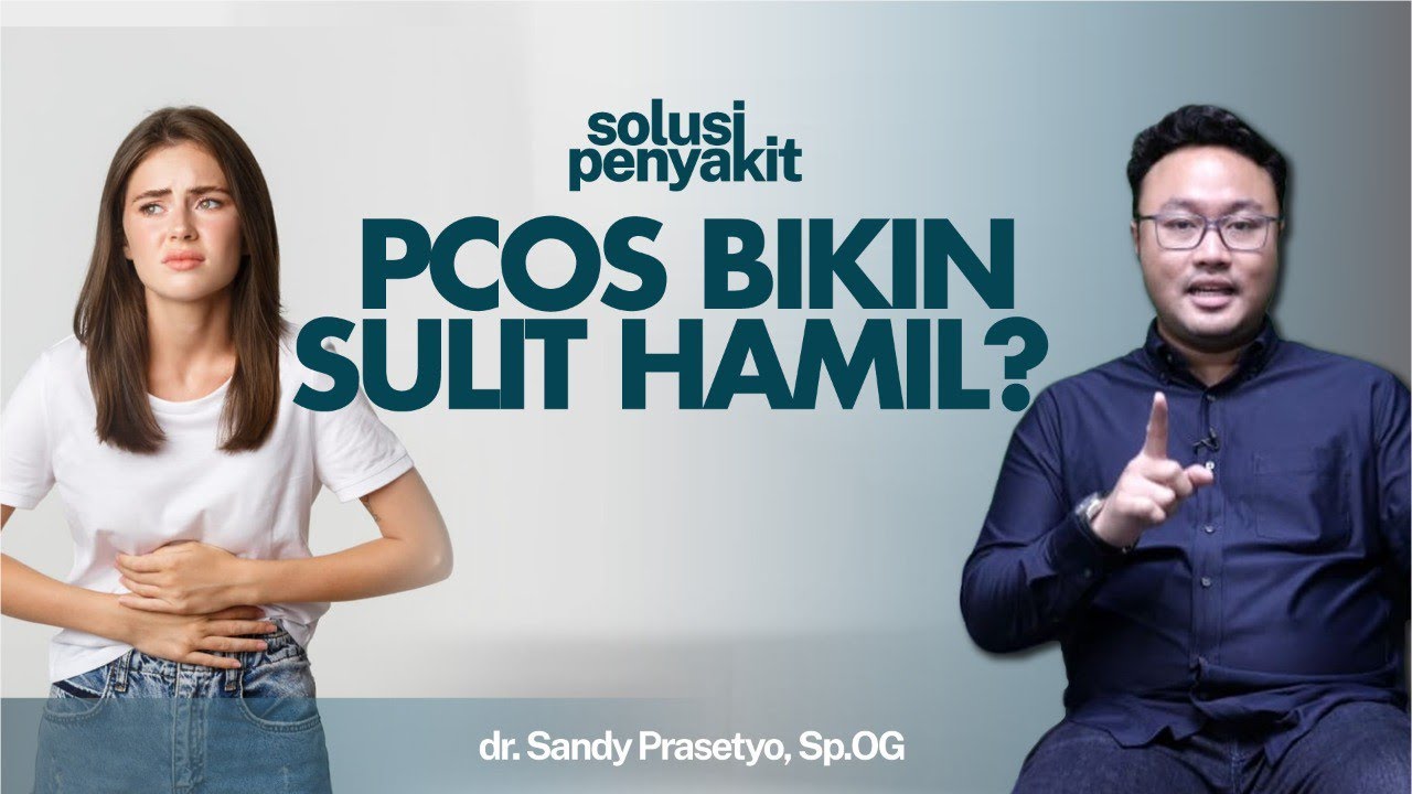 Wajib Tahu! Cara Mengobati PCOS Agar Cepat Hamil | Kata Dokter
