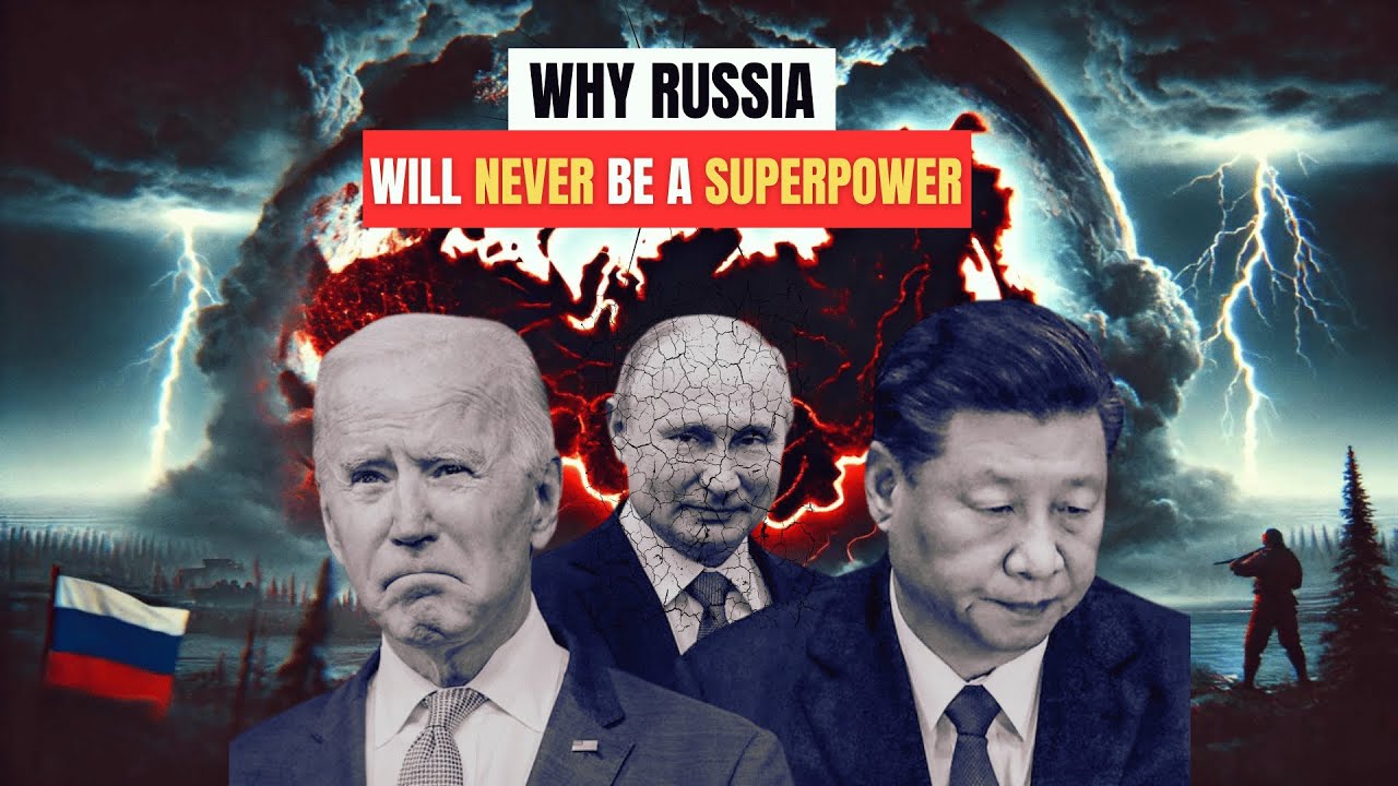 Why Russia Will Never be a Global Superpower.