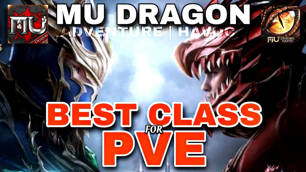 BEST CLASS FOR PVE | MU DRAGON ADVENTURE 