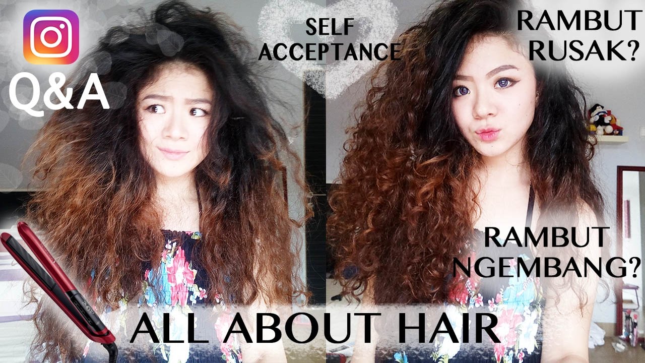 Q&A : ALL ABOUT HAIR! Rambut NGEMBANG, SMOOTHINGAN, Rambut UBANAN, Catokan, Rambut HANCUR