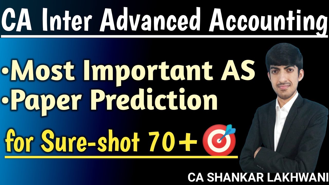 Most Important Chapters List & Sure-shot 70+ Strategy for CA Inter Advanced Accounting September 25