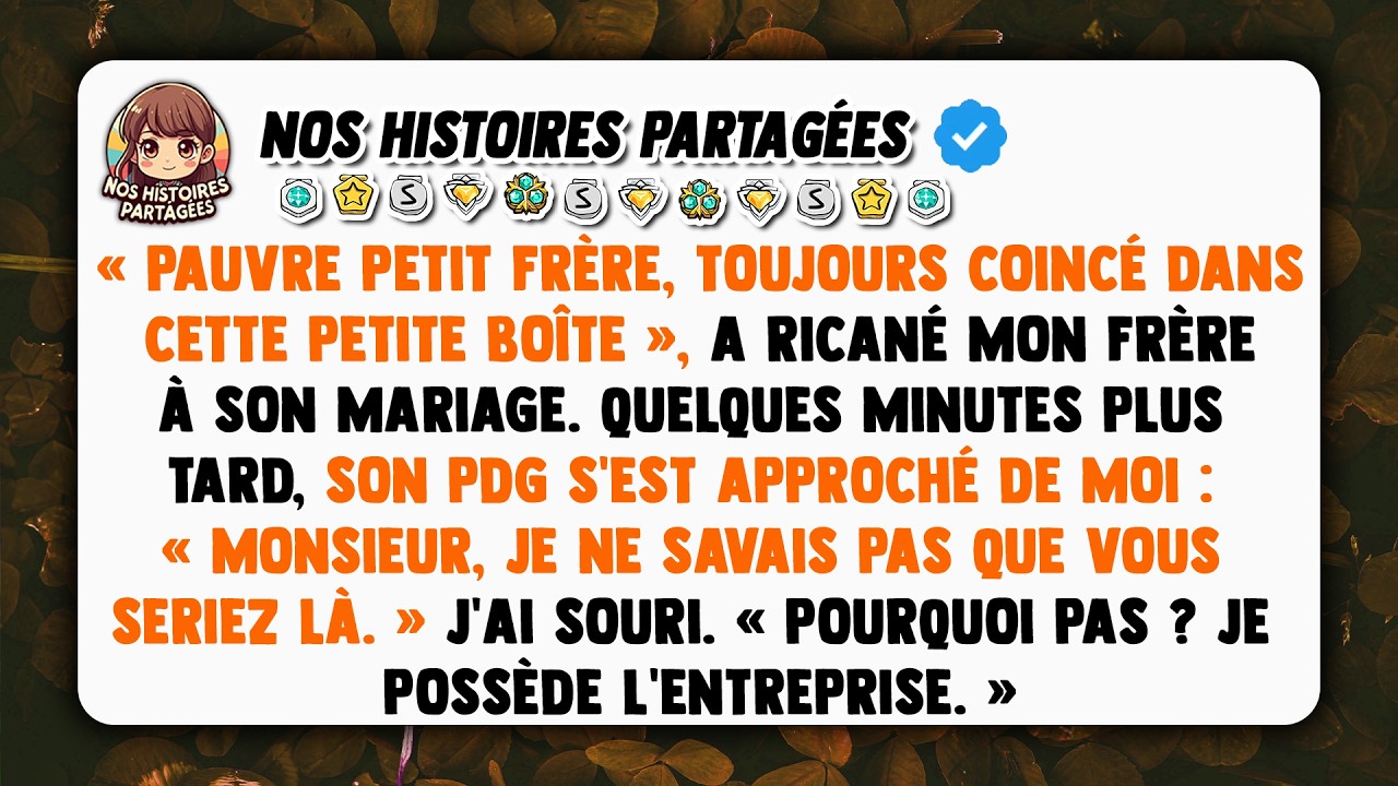 « Pauvre petit frère, toujours coincé dans cette petite boîte », a ricané mon frère à son mariage.