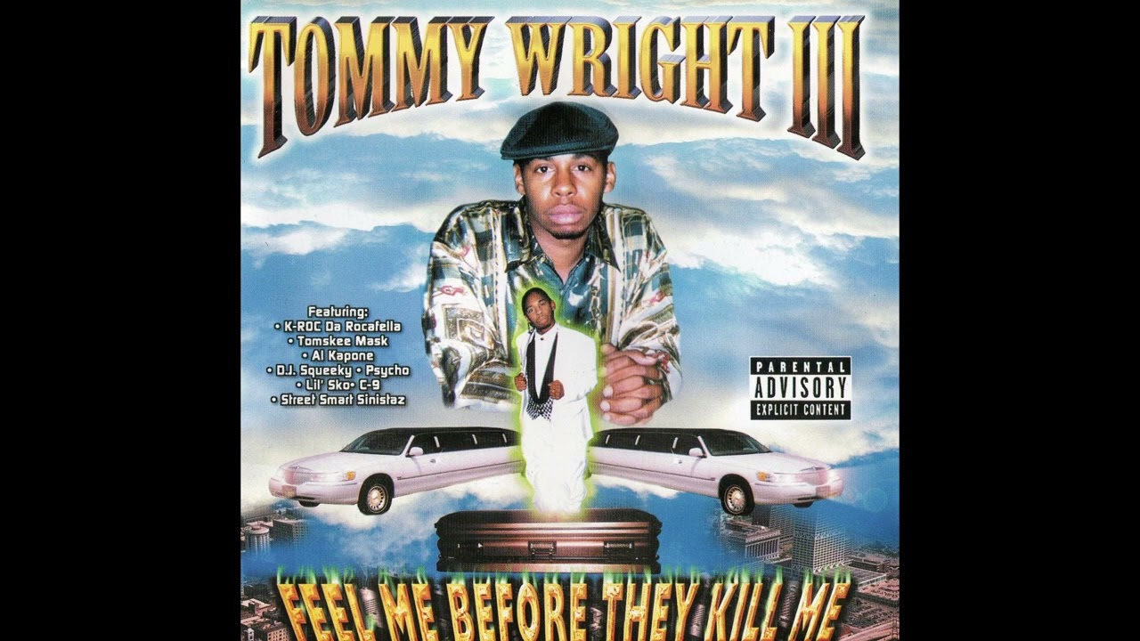Tommy Wright III &mdash; Feel Me Before They Kill Me 1998 [Full Tape]