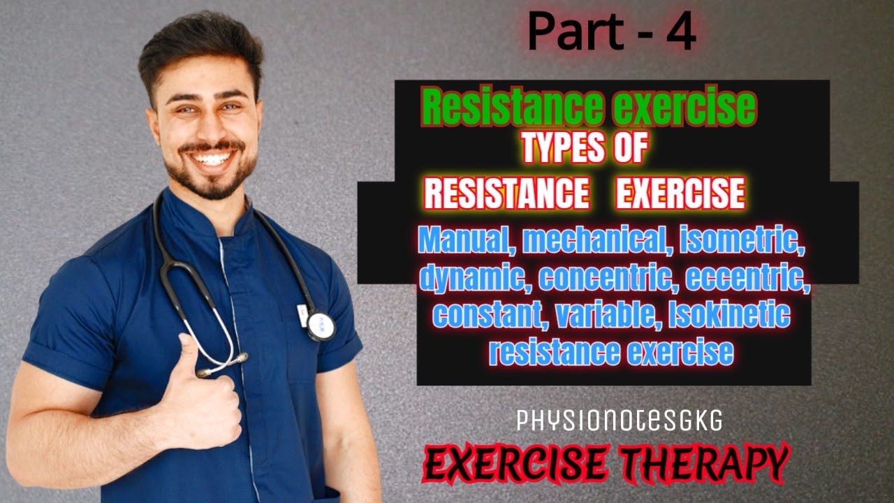 TYPES OF RESISTANCE EXERCISE l EXERCISE THERAPY l