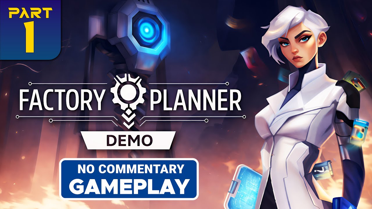 FACTORY PLANNER Demo - Gameplay Walkthrough Part 1 [4K 60FPS] (No Commentary)