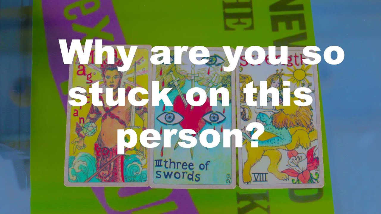 🍭Pick a Card🍭Why are you so stuck on this person?