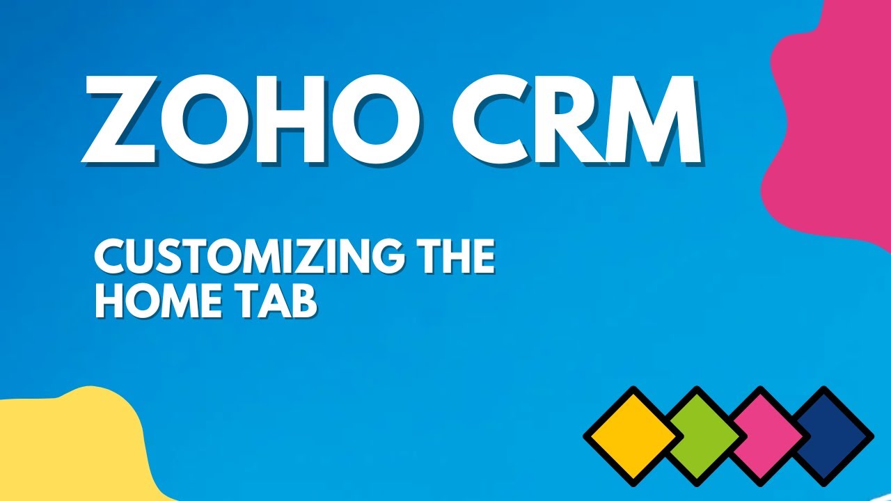 Customizing Zoho CRM Home Tab