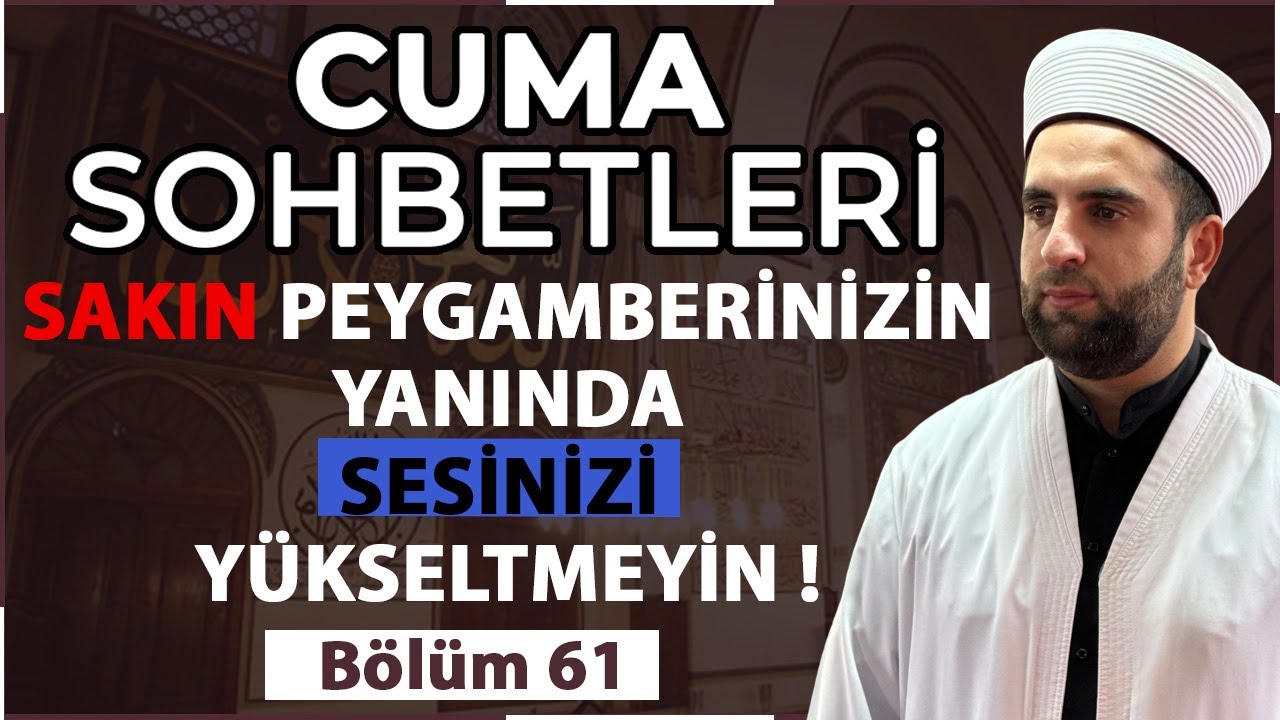 Hucurat suresi Ahlak dersleri ( Cuma Sohbeti )