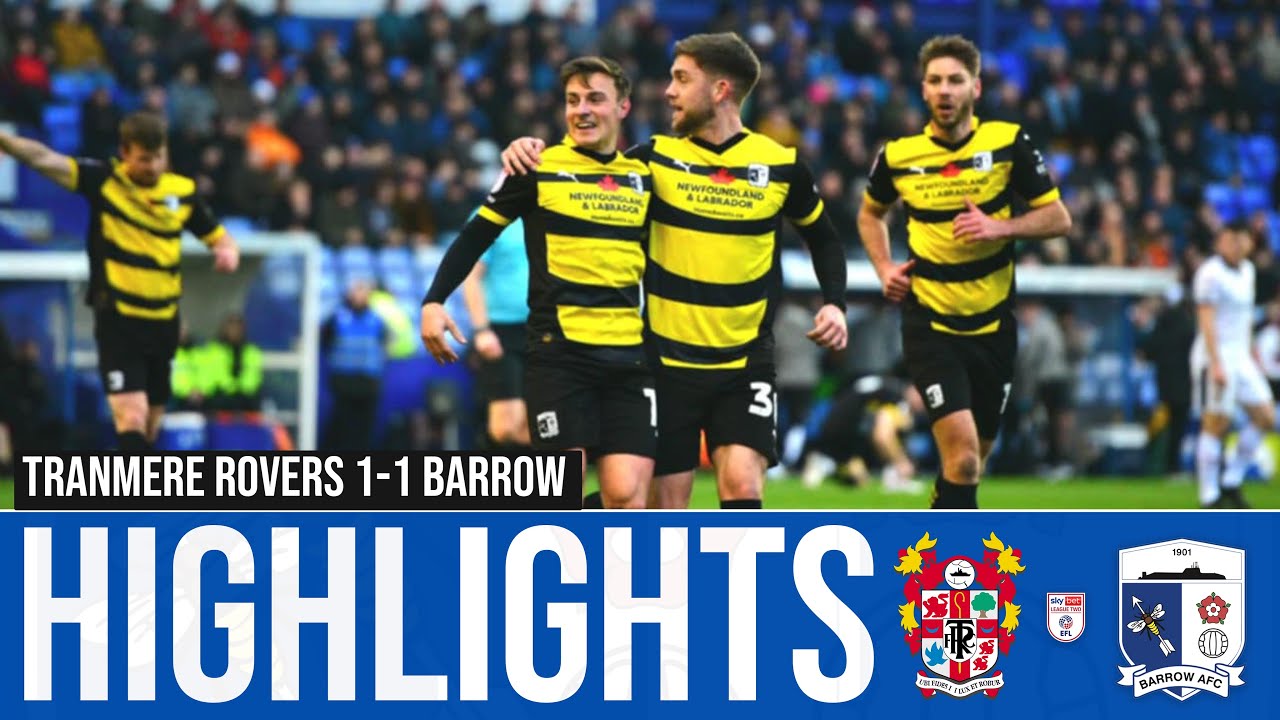 Match Highlights: Tranmere Rovers 1-1 Barrow AFC