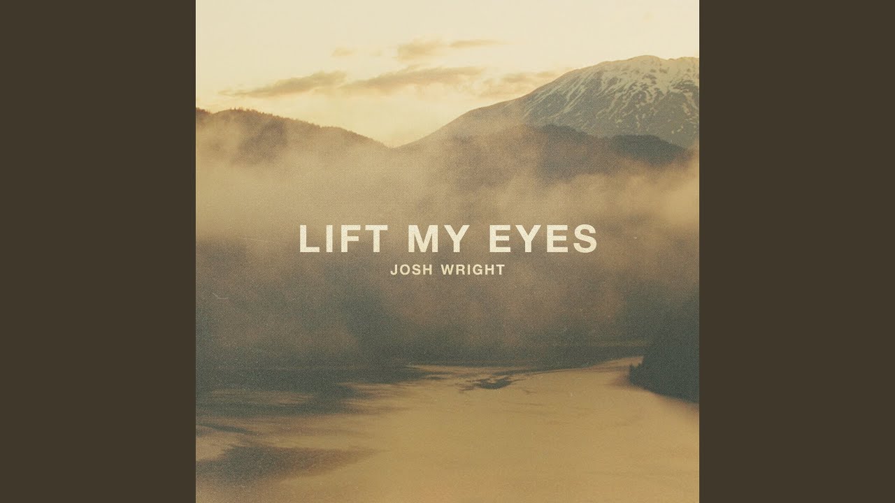 Lift My Eyes