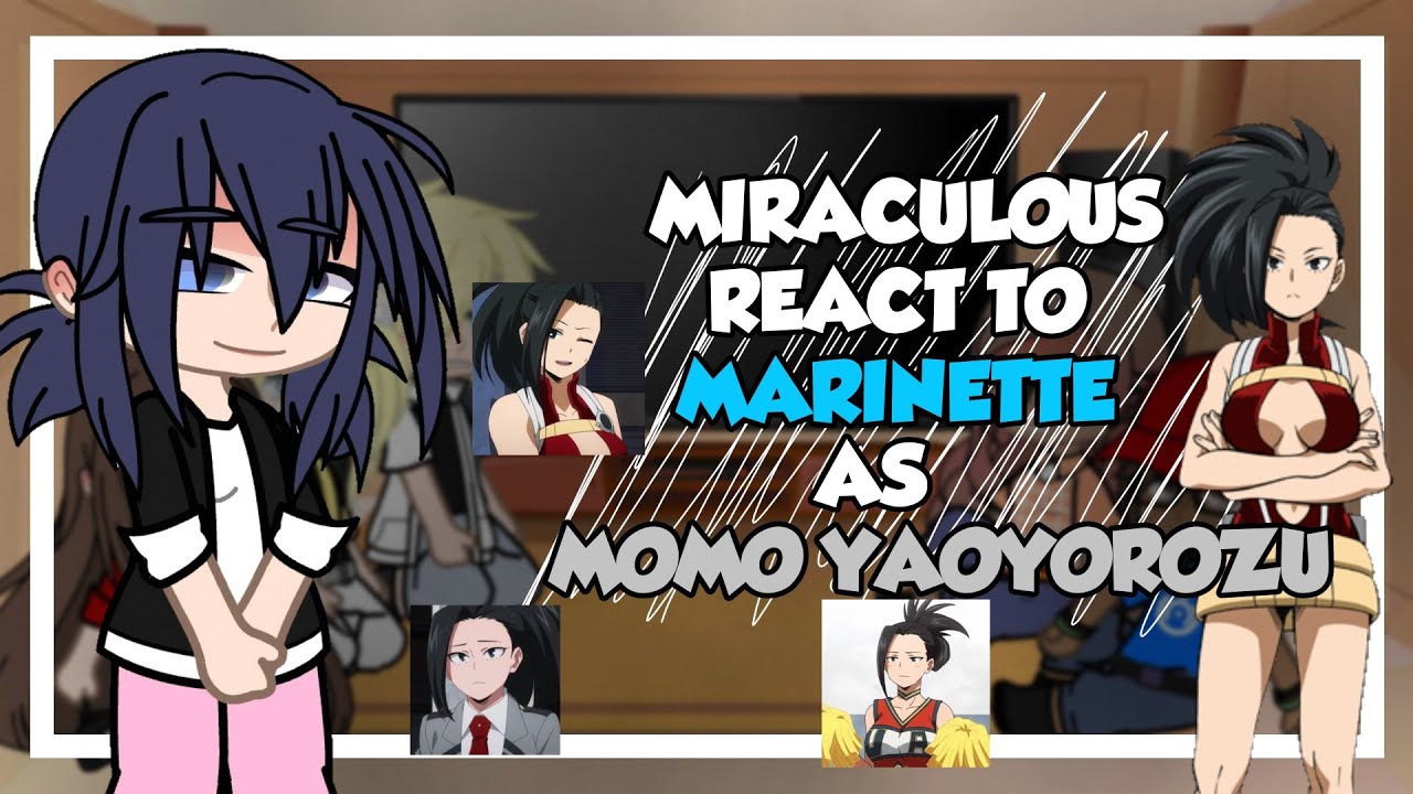 •||• MLB REACT TO MARINETTE AS MOMO YAOYOROZU •||• 🖤🌹 1/1 🇧🇷🇺🇲