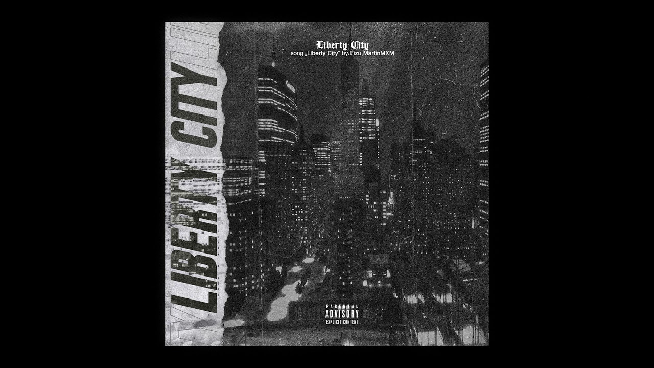 Martin MXM - LIBERTY CITY (FEAT. FIZU)