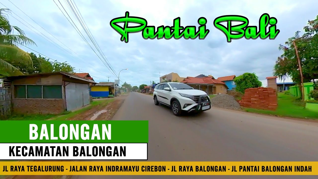 OTW : #1 Jalur Lintas Jl. Raya  Balongan // Wisata Pantai BALI Balongan Indah