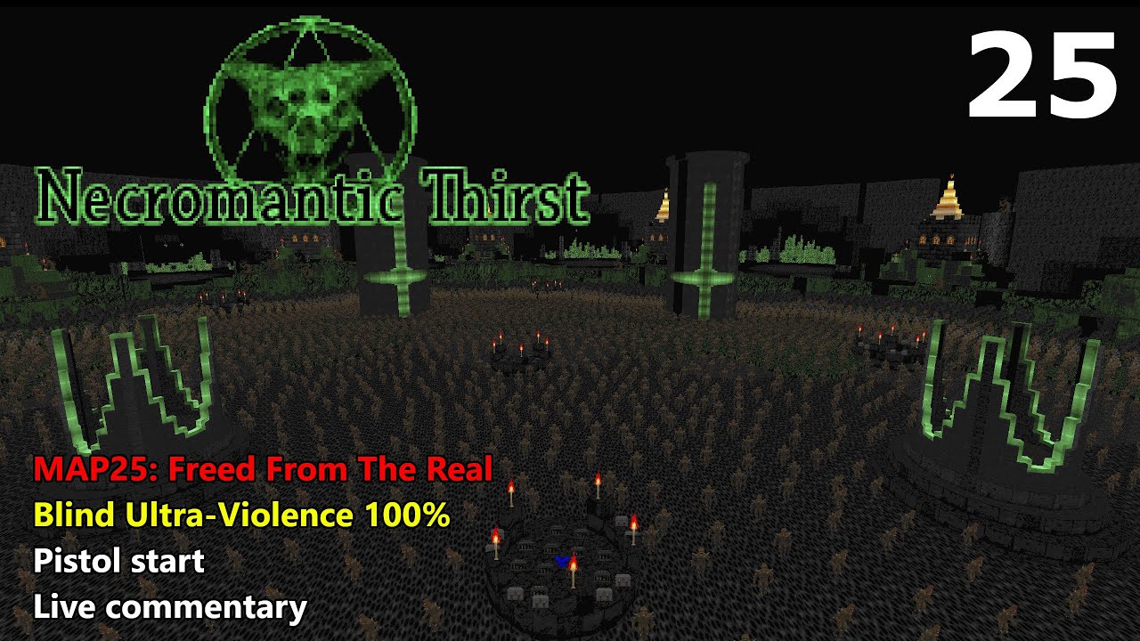 Doom II: Necromantic Thirst - MAP25: Freed From The Real - Blind Ultra-Violence 100%