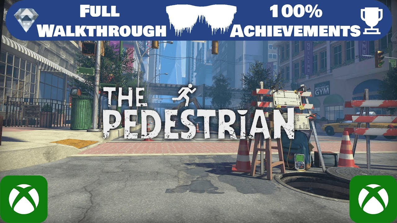 The Pedestrian | Fast Achievements Guide | 1000GS