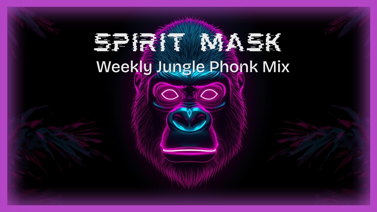 Spirit Mask - Weekly Jungle Phonk Mix