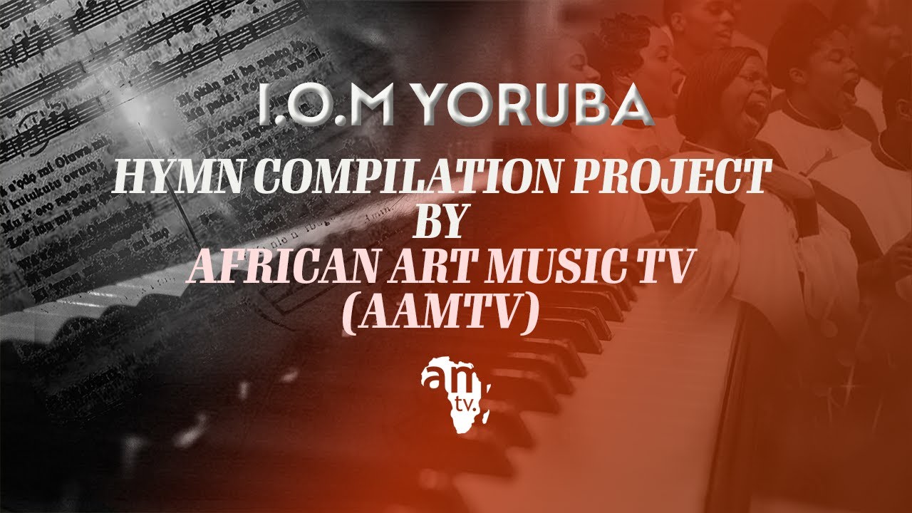 IOM YOURBA: HYMN 15 (Wa ba mi gbe! ale fere le tan) Tune EVENTIDE