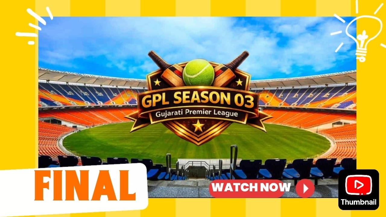 GPL- 3 Gujarati Premier League  : FINAL :