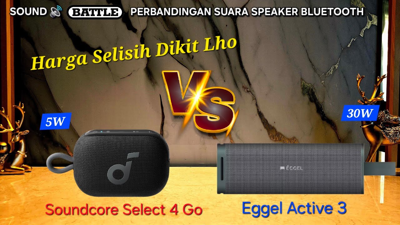 Eggel Active 3 vs Soundcore Select 4 Go - Sound Battle - Perbandingan Suara Speaker Bluetooth Murah