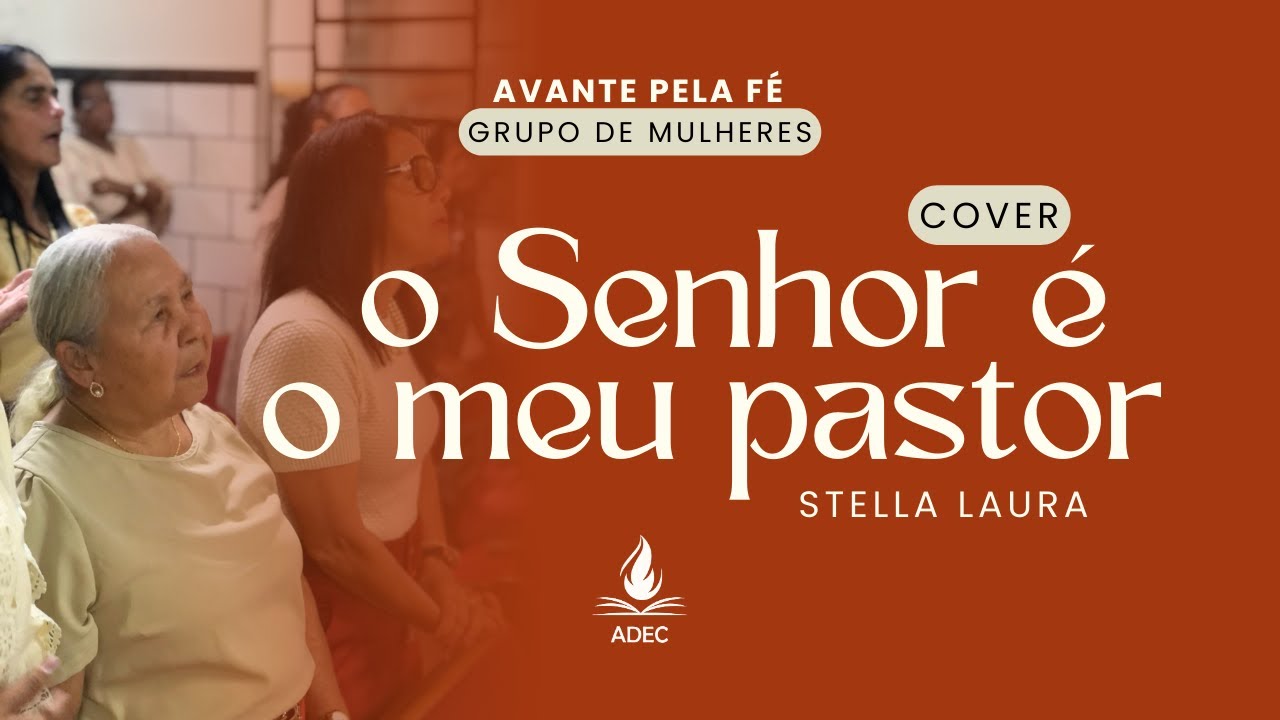 O Senhor É O Meu Pastor (Stella Laura) - Avante Pela Fé
