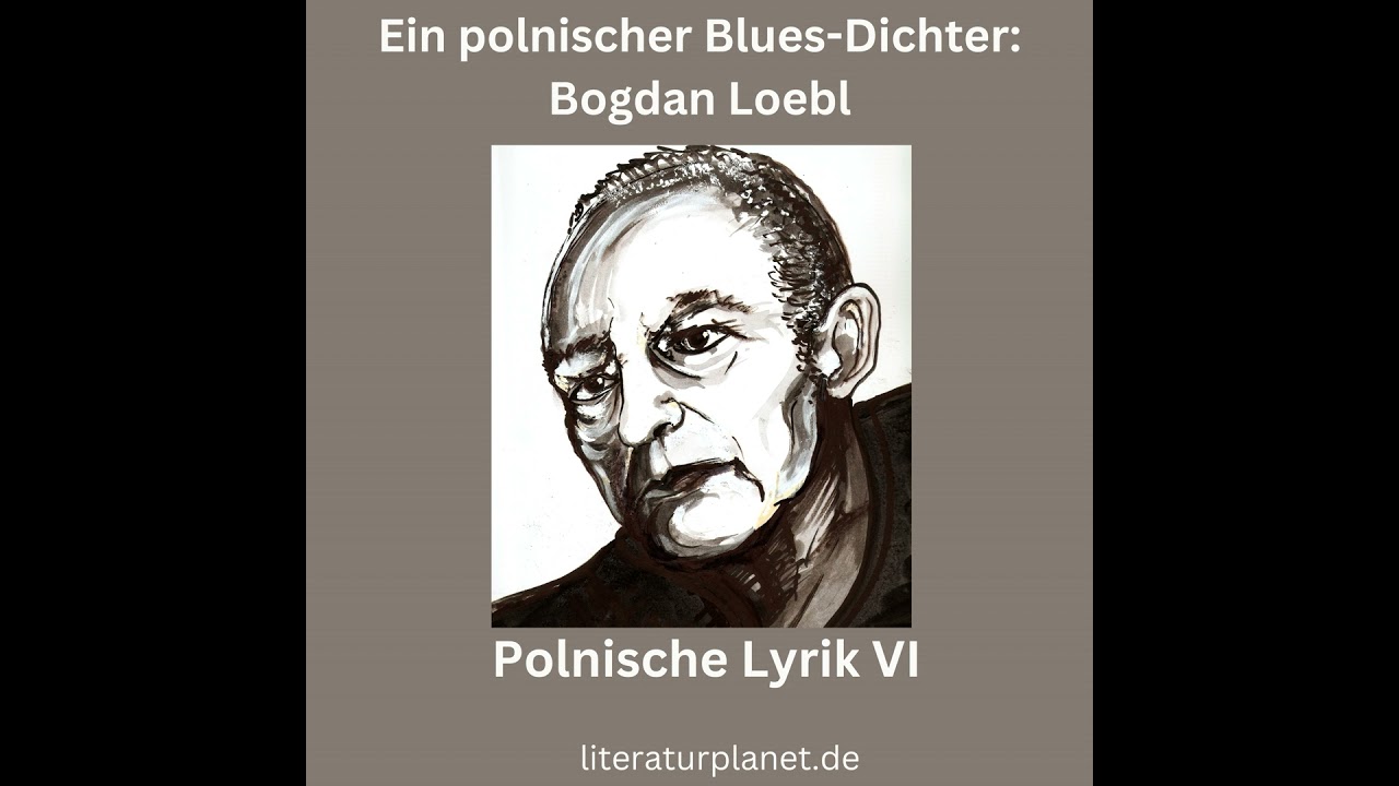 Ein polnischer Blues-Dichter: Bogdan Loebl