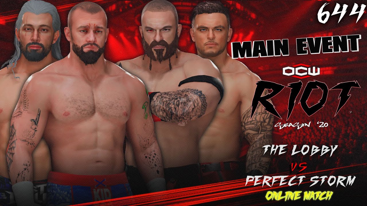MAIN EVENT - The Lobby vs. Perfect Storm - OCW RIOT 644 (w/Commentary)
