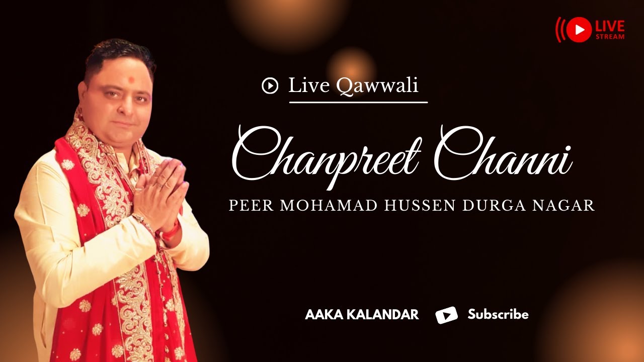 Live Qawwali with Chanpreet Channi | Peer Mohamad Hussen | Jai Maa Kali |  Aaka Kalandar