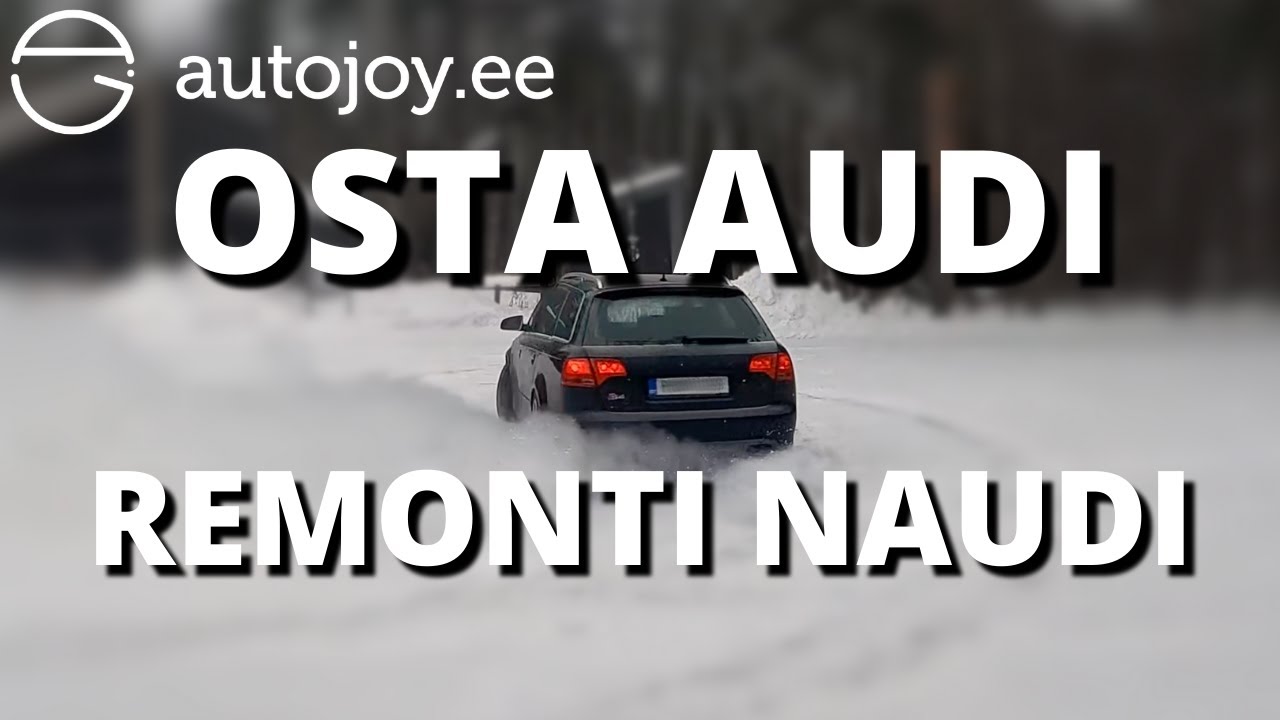 AUDI S4 - 2km ja 1000 eurot hiljem