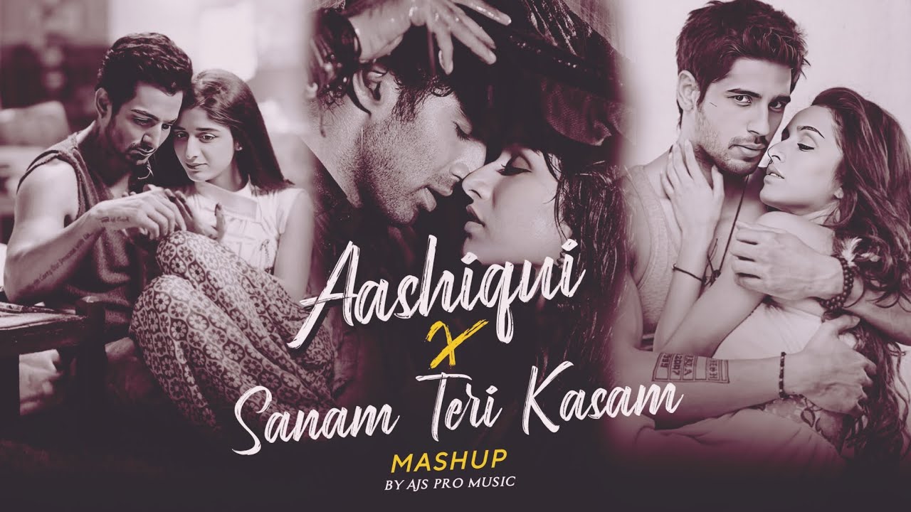 Aashiqui 2 x Sanam Teri Kasam Mashup | Arijit Singh | Ankit Tiwari | AJS | Heart Broken Mashup 2025