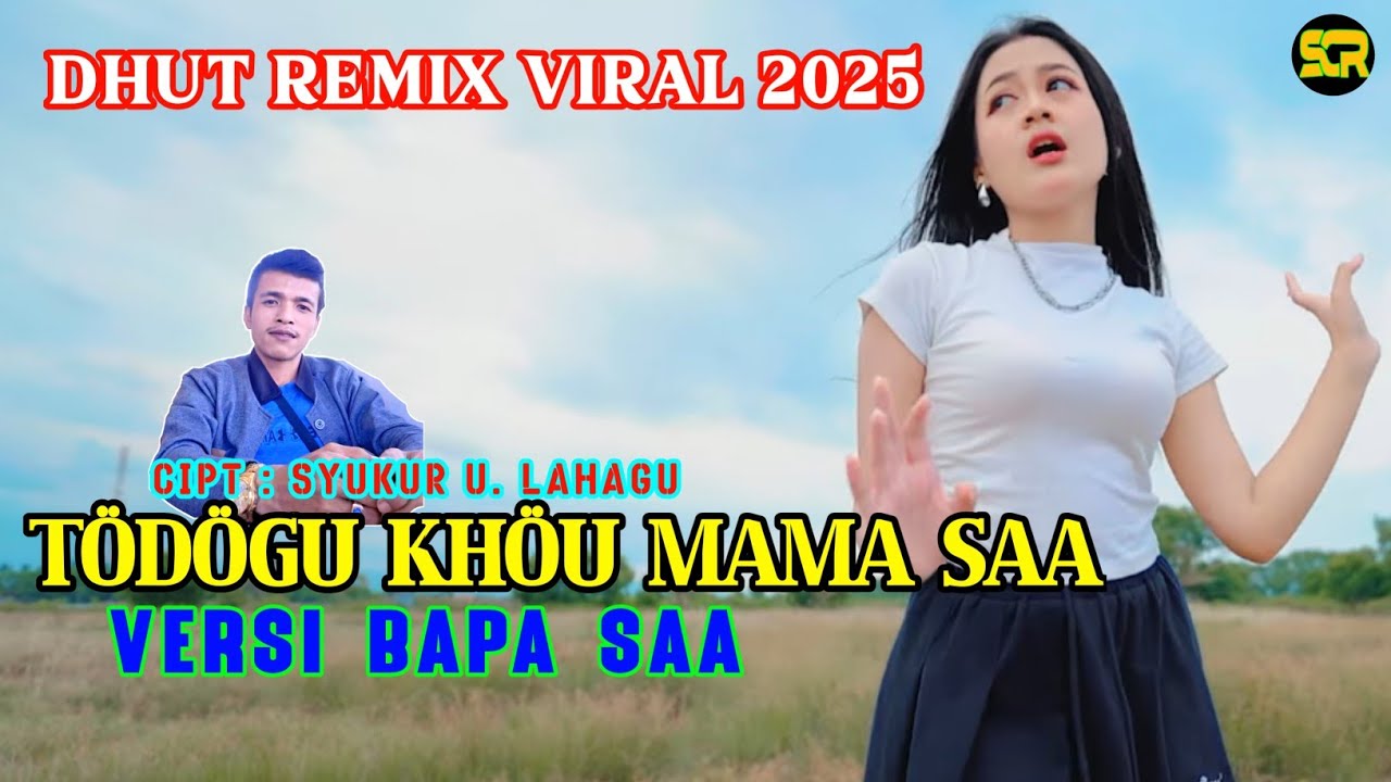 Dhut Remix Terbaru || Todogu Khou Mama Saa (Versi Bapa Saa) - Lagu Nias Viral Terbaru 2025