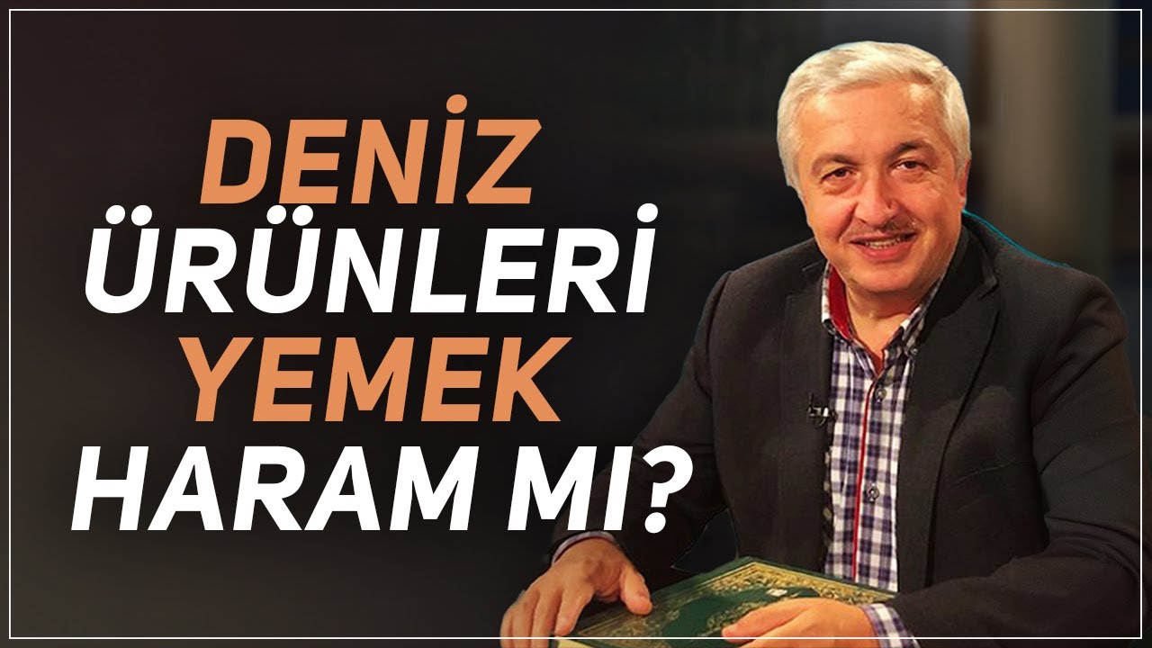 Deniz ürünlerini yemek haram mı? - Prof.Dr. Mehmet Okuyan