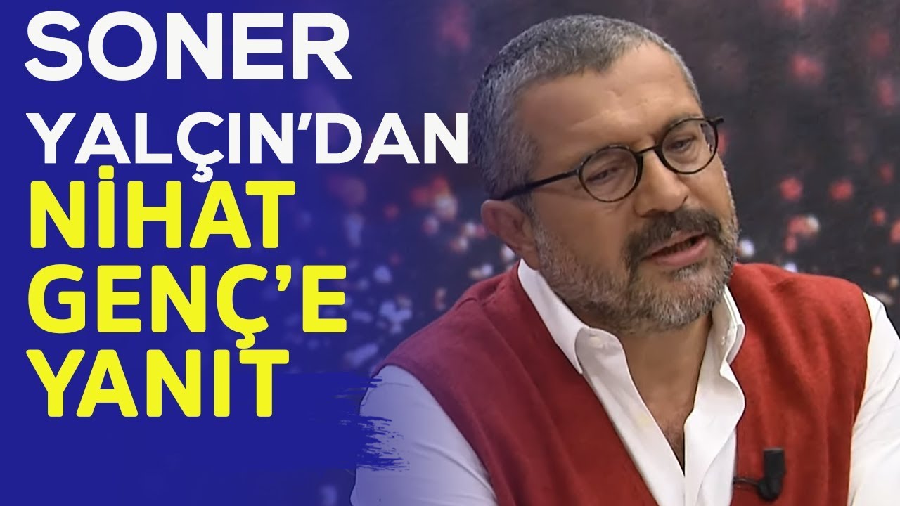 Soner Yalçın Nihat Genç'e tv100'de yanıt verdi