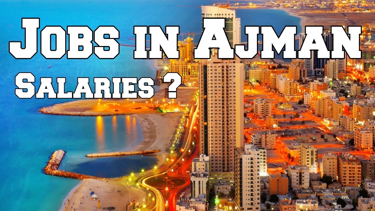 Ajman job vacancies 2023; 3 high paying jobs you can get!