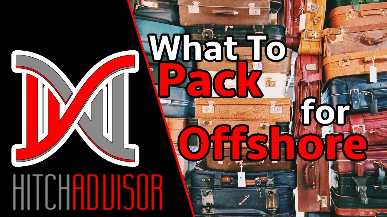 Episode 8) What to pack for going offshore