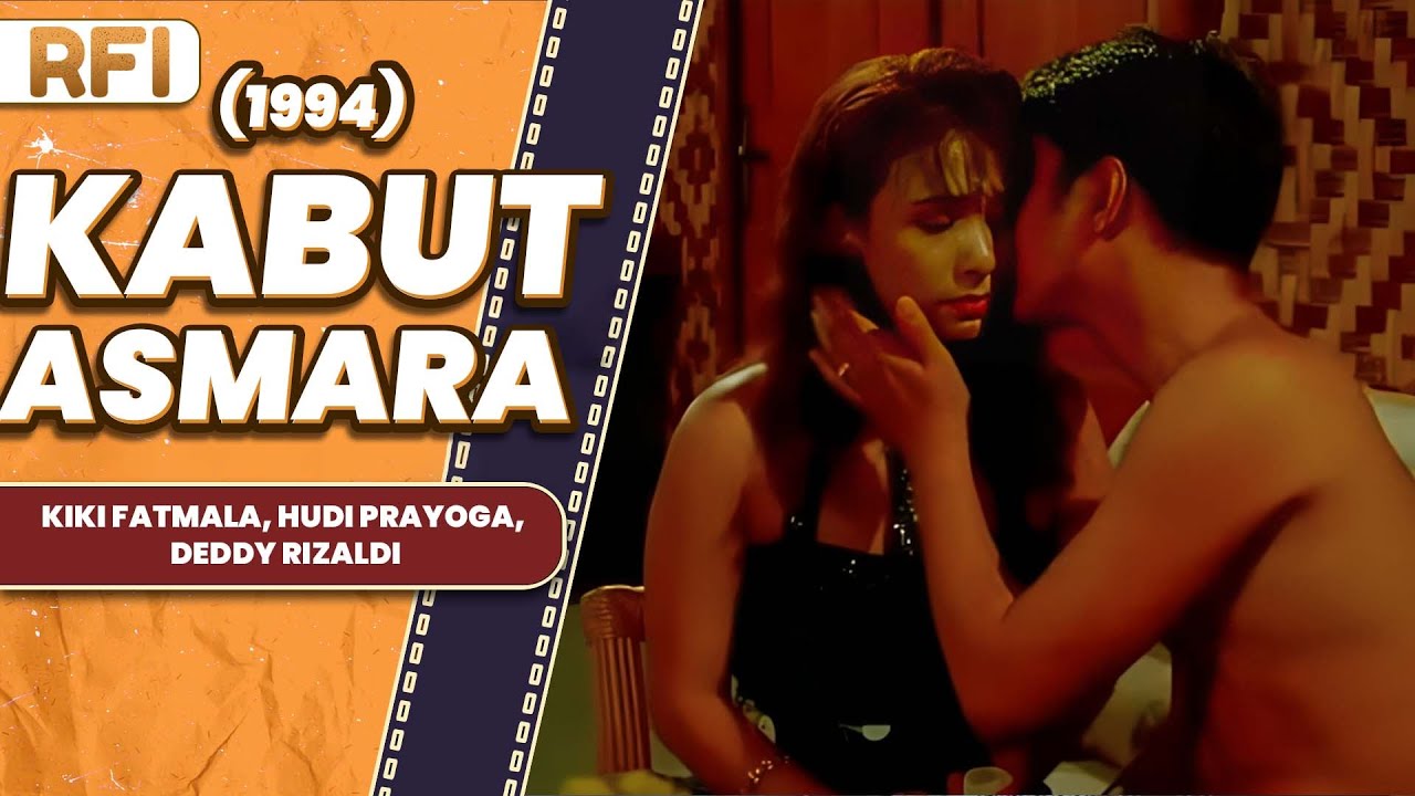 KABUT ASMARA (1994) FULL MOVIE HD - KIKI FATMALA, HUDI PRAYOGA, DEDDY RIZALDI