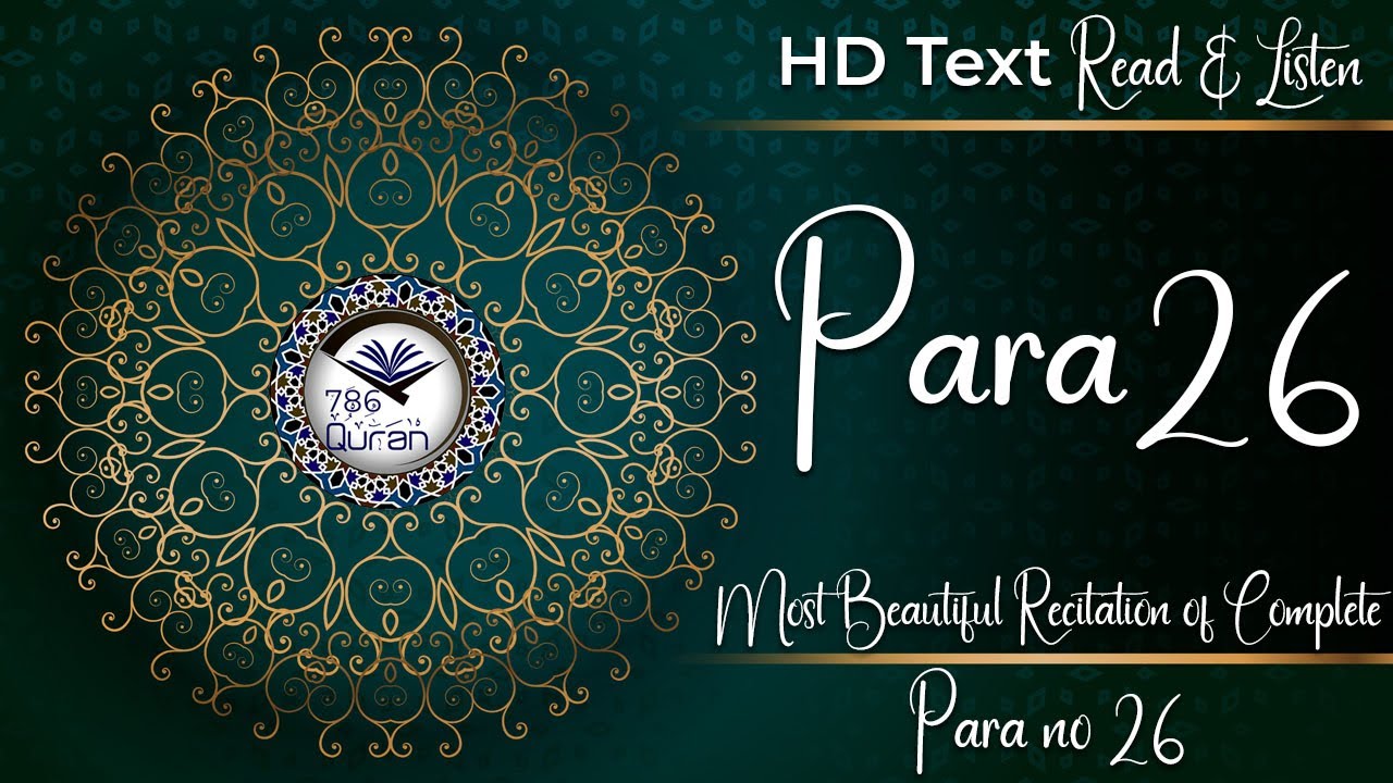 Quran Para 26 Full | Quran-Para 26 | Juz 26 | Beautiful Recitation | 786 Quran | Holy Quran