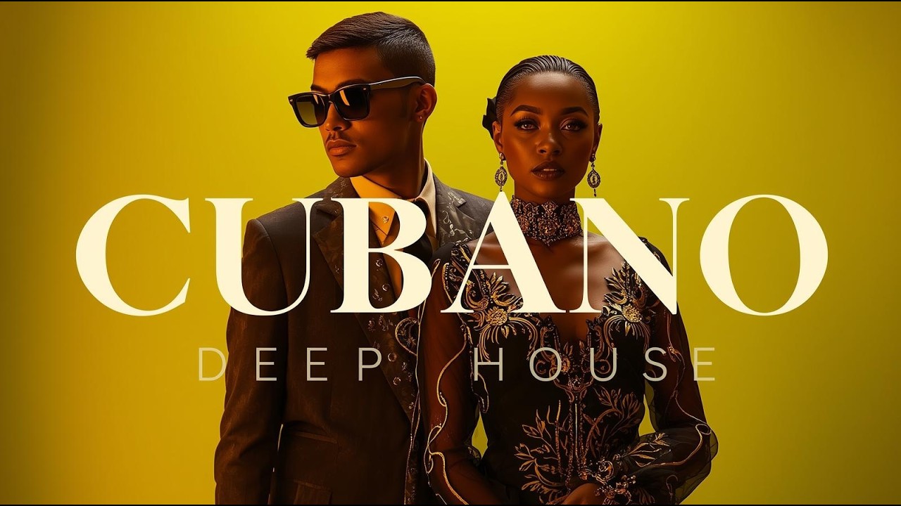 Cubano House | Deep House Mambo Groove  -  CUBANVIBE