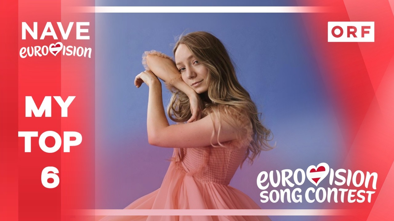 🇦🇹 Eurovision 2026: My Top 6 (So Far)