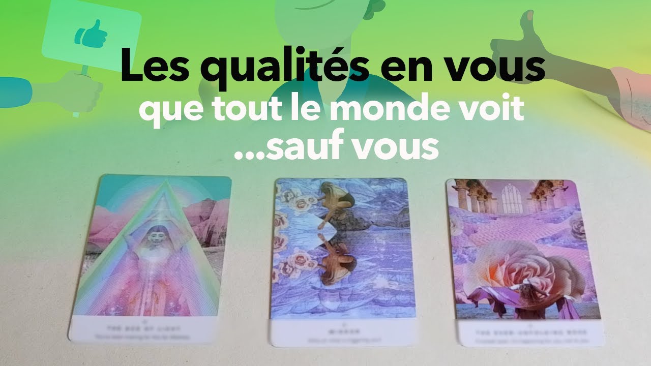 Les qualités en vous que tout le monde voit sauf vous 👁✨| guidance en tirage à choix (intemporel)