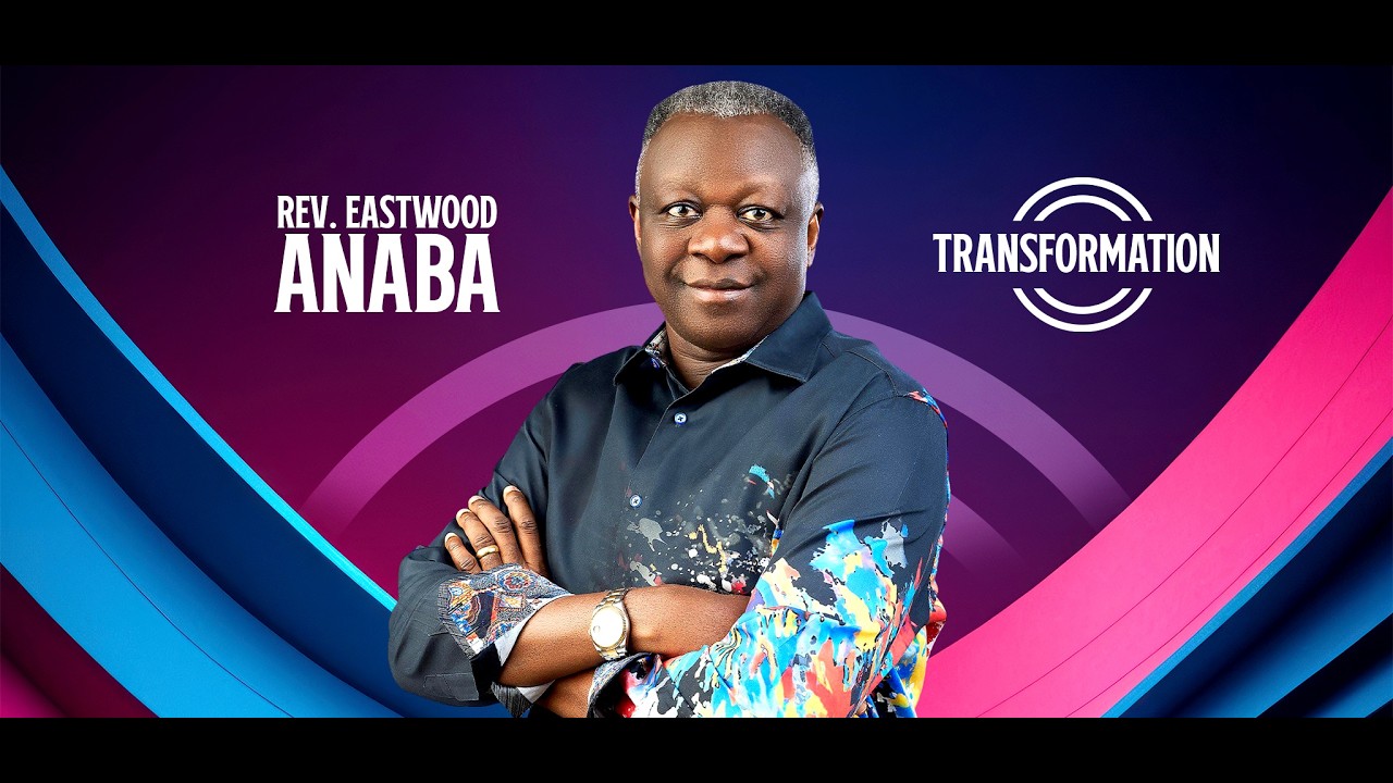 TRANSFORMATION 2026 WITH REV. EASTWOOD ANABA...