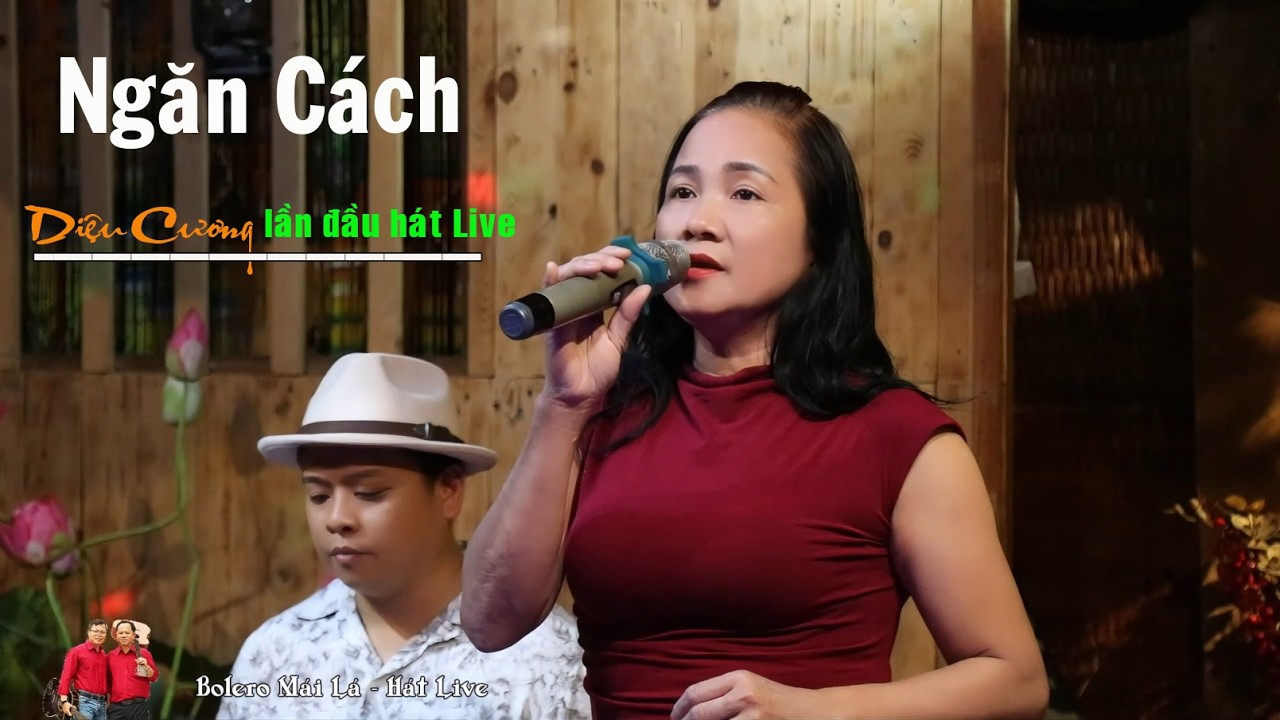 Ngăn Cách | Tiếng hát Diệu Cương lần đầu tiên hát live Bolero Mái Lá